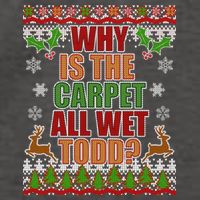 Why Is The Floor Wet Todd Ugly Christmas Vector Backpack