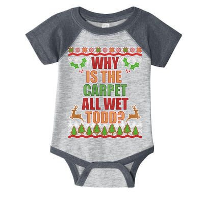 Why Is The Floor Wet Todd Ugly Christmas Infant Baby Jersey Bodysuit