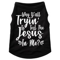 Why Y'all Tryin To Test The Jesus In Me? Doggie Tank