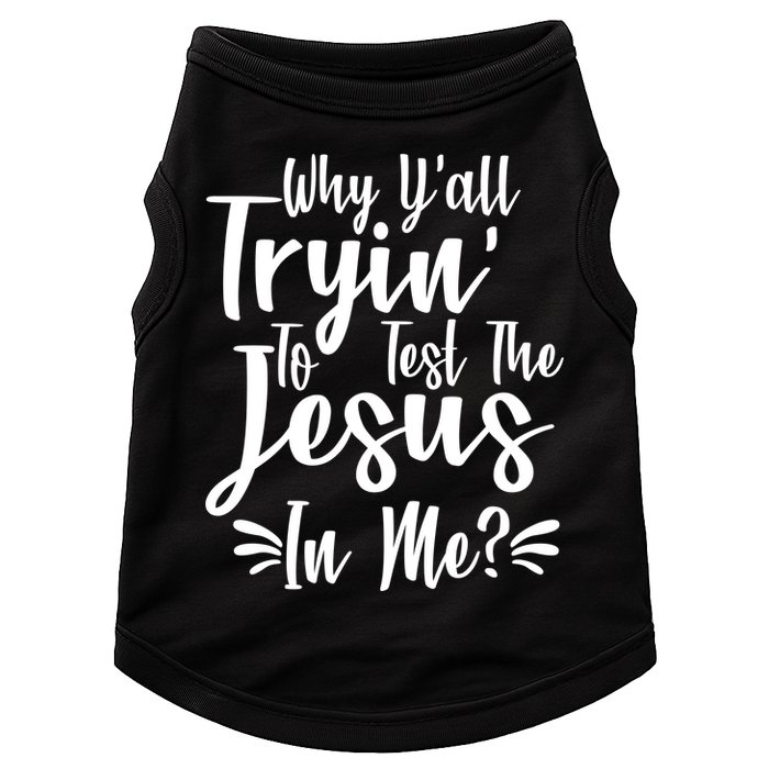 Why Y'all Tryin To Test The Jesus In Me? Doggie Tank