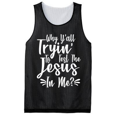 Why Y'all Tryin To Test The Jesus In Me? Mesh Reversible Basketball Jersey Tank