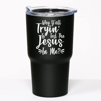 Why Y'all Tryin To Test The Jesus In Me? Tumbler