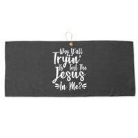 Why Y'all Tryin To Test The Jesus In Me? Large Microfiber Waffle Golf Towel