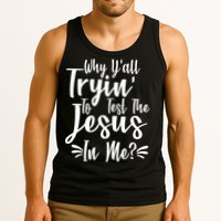 Why Y'all Tryin To Test The Jesus In Me? Tank Top