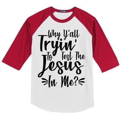 Why Y'all Tryin To Test The Jesus In Me? Kids Colorblock Raglan Jersey