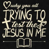 Why You All Trying To Test The Jesus In Me Ladies PosiCharge Tri-Blend Wicking Tank