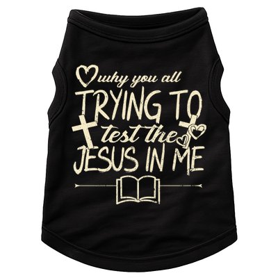 Why You All Trying To Test The Jesus In Me Doggie Tank