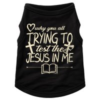Why You All Trying To Test The Jesus In Me Doggie Tank