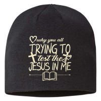 Why You All Trying To Test The Jesus In Me Sustainable Beanie