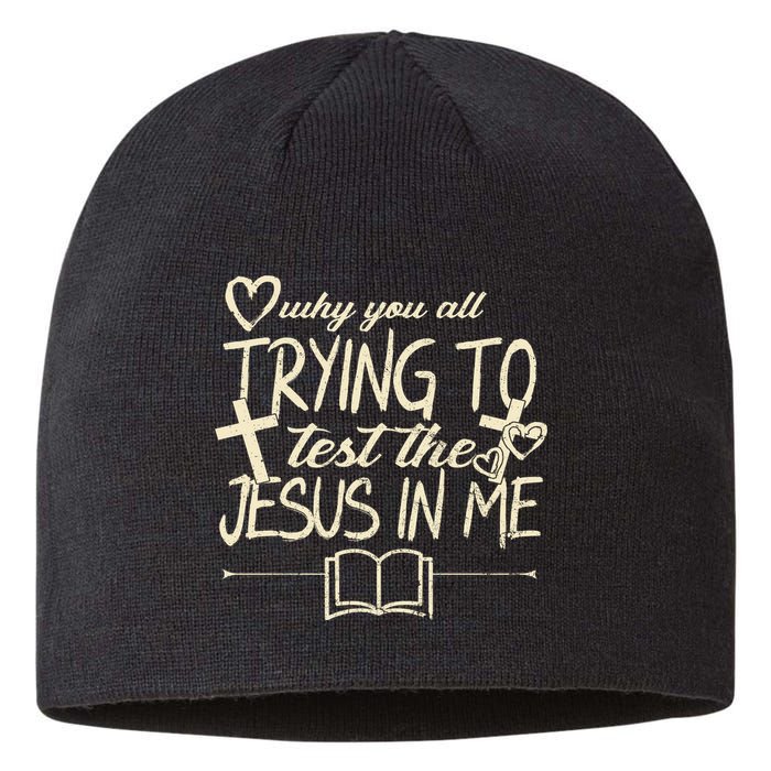 Why You All Trying To Test The Jesus In Me Sustainable Beanie