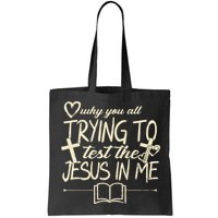 Why You All Trying To Test The Jesus In Me Bag