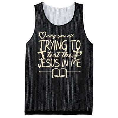 Why You All Trying To Test The Jesus In Me Mesh Reversible Basketball Jersey Tank