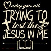 Why You All Trying To Test The Jesus In Me Mesh Reversible Basketball Jersey Tank