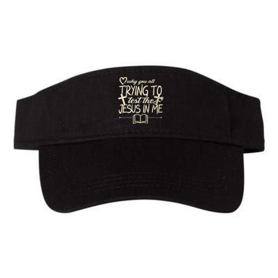 Why You All Trying To Test The Jesus In Me Visor