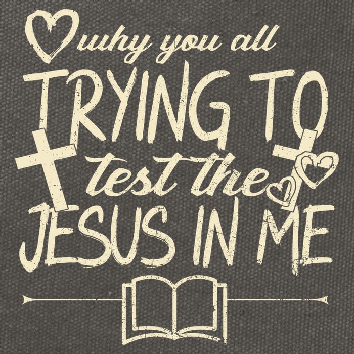 Why You All Trying To Test The Jesus In Me Cotton Canvas Backpack
