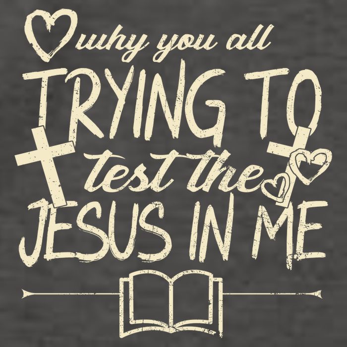 Why You All Trying To Test The Jesus In Me Vector Backpack