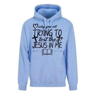 Why You All Trying To Test The Jesus In Me Unisex Surf Hoodie