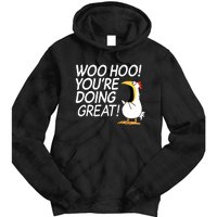 Woo Hoo You’re Doing Great Tank Top Tie Dye Hoodie