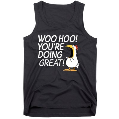 Woo Hoo You’re Doing Great Tank Top Tank Top