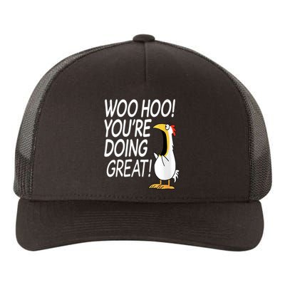 Woo Hoo You’re Doing Great Funny Chicken Quote Yupoong Adult 5-Panel Trucker Hat