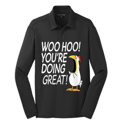 Woo Hoo You’re Doing Great Funny Chicken Quote Silk Touch Performance Long Sleeve Polo