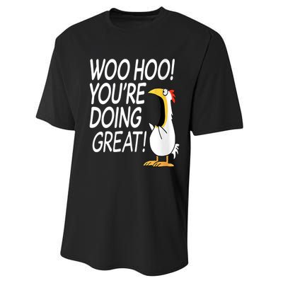 Woo Hoo You’re Doing Great Funny Chicken Quote Performance Sprint T-Shirt