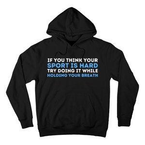 While Holding Your Breath Swimming Hoodie