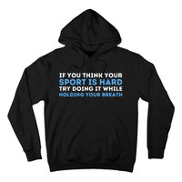 While Holding Your Breath Swimming Hoodie