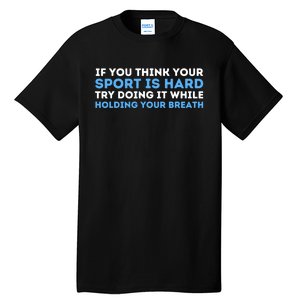 While Holding Your Breath Swimming Tall T-Shirt