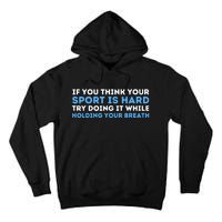 While Holding Your Breath Swimming Tall Hoodie