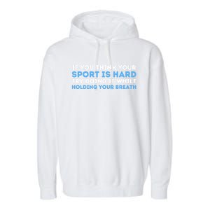 While Holding Your Breath Swimming Garment-Dyed Fleece Hoodie