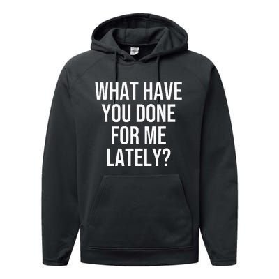 What Have You Done For Me Lately Performance Fleece Hoodie