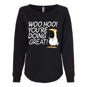 Woo Hoo You’re Doing Great funny saying Womens California Wash Sweatshirt