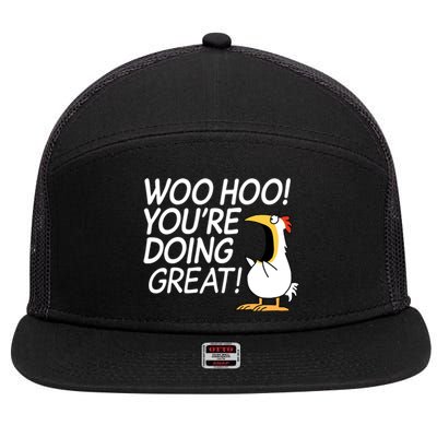 Woo Hoo You're Doing Great Funny 7 Panel Mesh Trucker Snapback Hat