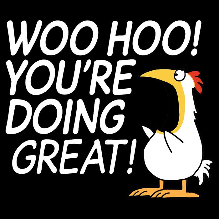 Woo Hoo You're Doing Great Funny Button