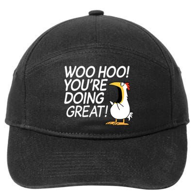 Woo Hoo You're Doing Great Funny 7-Panel Snapback Hat