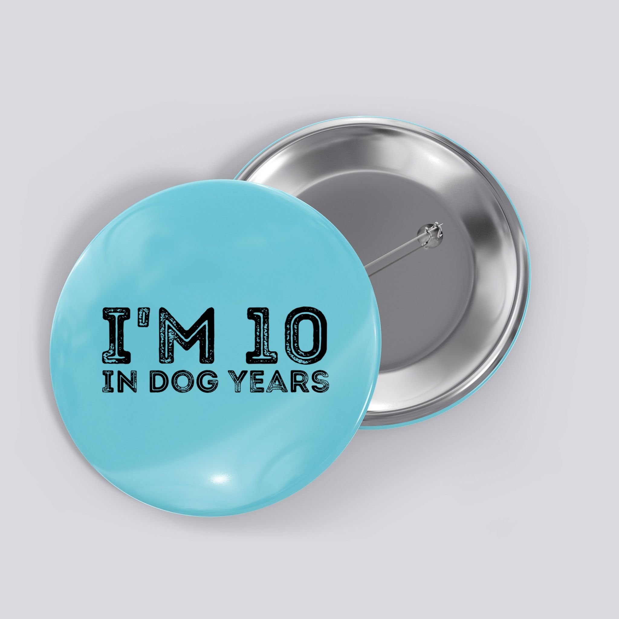 Womens I'm 10 In Dog Years Funny 70th Birthday Button