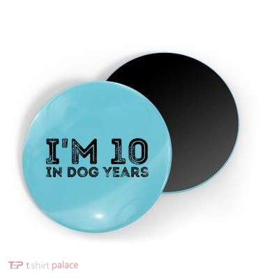 Womens I'm 10 In Dog Years Funny 70th Birthday Magnet