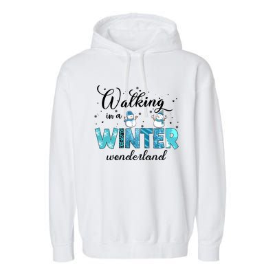 Walking In A Winter Wonderland Snowman Christmas Holiday Xmas Garment-Dyed Fleece Hoodie