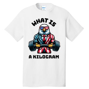 What Is A Kilogram Funny Gym Patriotic 4th Of July Eagle Usa Tall T-Shirt