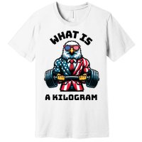 What Is A Kilogram Funny Gym Patriotic 4th Of July Eagle Usa Premium T-Shirt