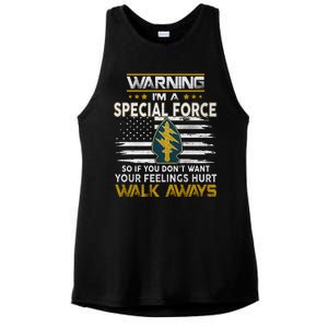 Warning I’m A US Special Forces So If You Dont Want Your Feelings Hurt Walk Aw Ladies PosiCharge Tri-Blend Wicking Tank