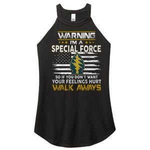 Warning I’m A US Special Forces So If You Dont Want Your Feelings Hurt Walk Aw Women's Perfect Tri Rocker Tank