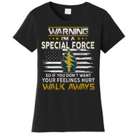 Warning I’m A US Special Forces So If You Dont Want Your Feelings Hurt Walk Aw Women's T-Shirt