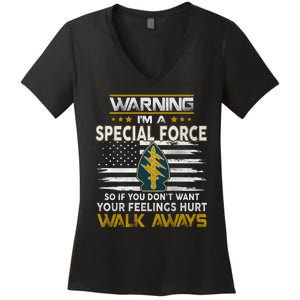 Warning I’m A US Special Forces So If You Dont Want Your Feelings Hurt Walk Aw Women's V-Neck T-Shirt