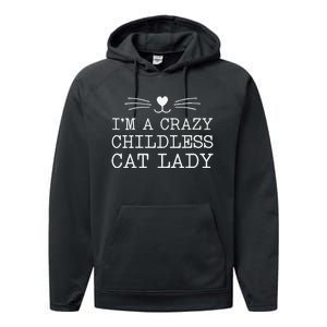 Women Im A Crazy Childless Cat Lady Funny 2024 Gift Performance Fleece Hoodie