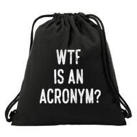 WTF Is An Acronym Funny Drawstring Bag