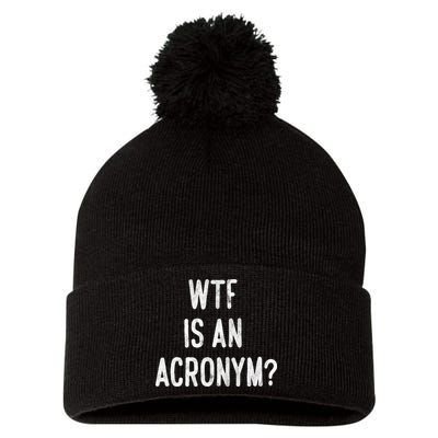 WTF Is An Acronym Funny Pom Pom 12in Knit Beanie
