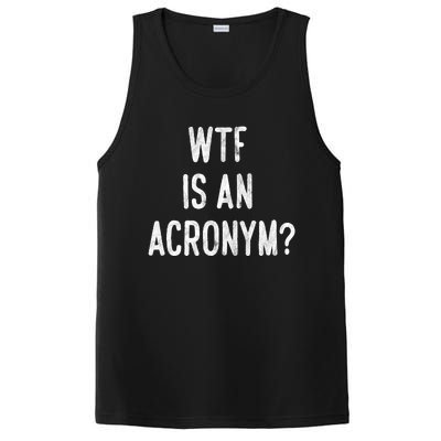 WTF Is An Acronym Funny PosiCharge Competitor Tank