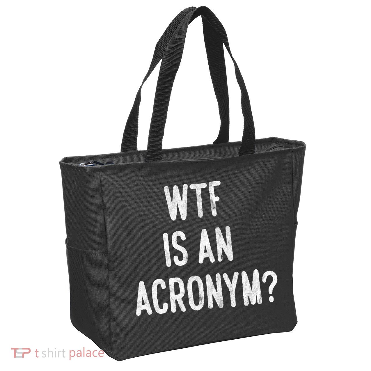 WTF Is An Acronym Funny Zip Tote Bag